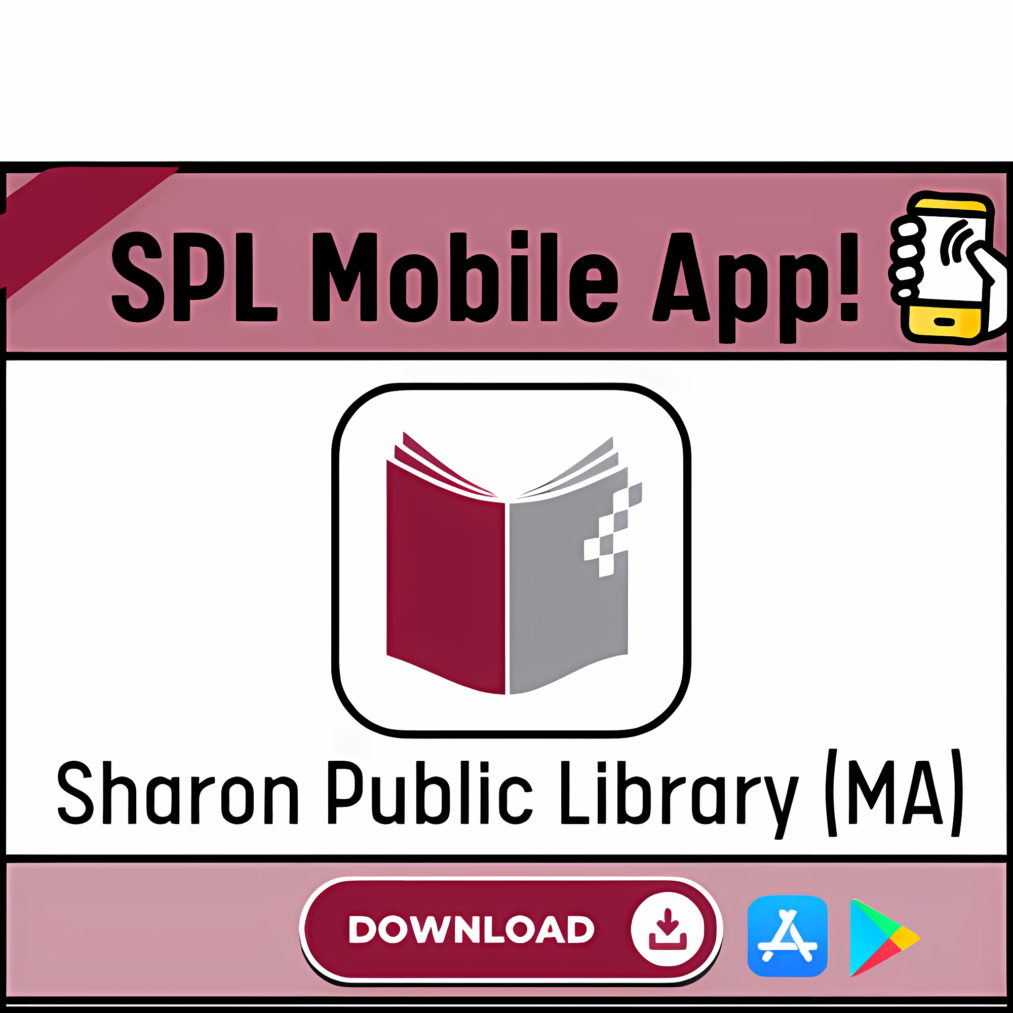 Promotional graphic for the SPL Mobile App, featuring the Sharon Public Library (MA) logo, a hand holding a phone, and download buttons for the App Store and Google Play.