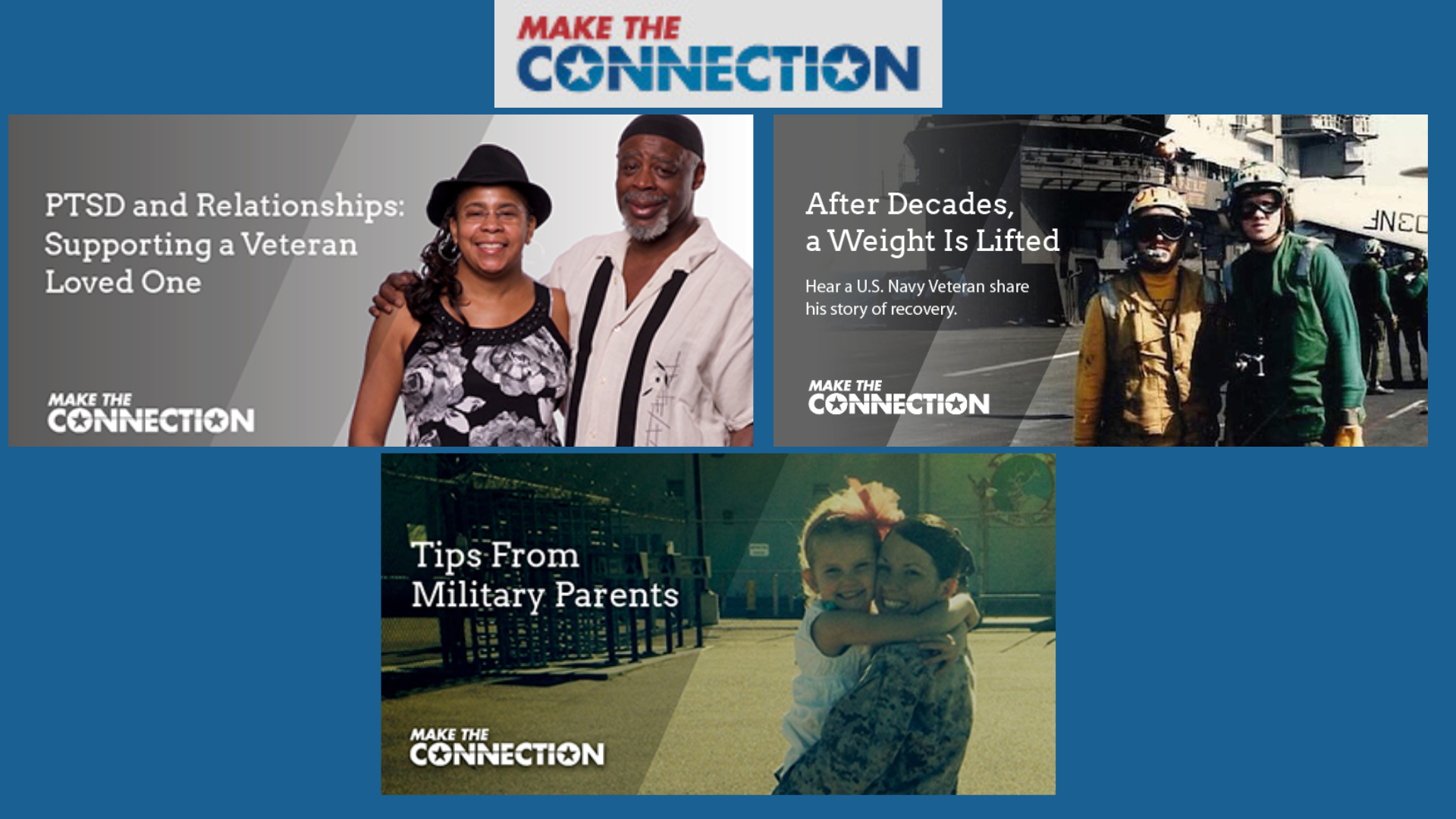 A collage of three images promoting Make the Connection: a smiling couple, two veterans in uniform, and a parent hugging a child, each with supportive mental health messages for veterans and families.